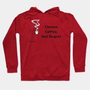 Choose Coffee Hoodie